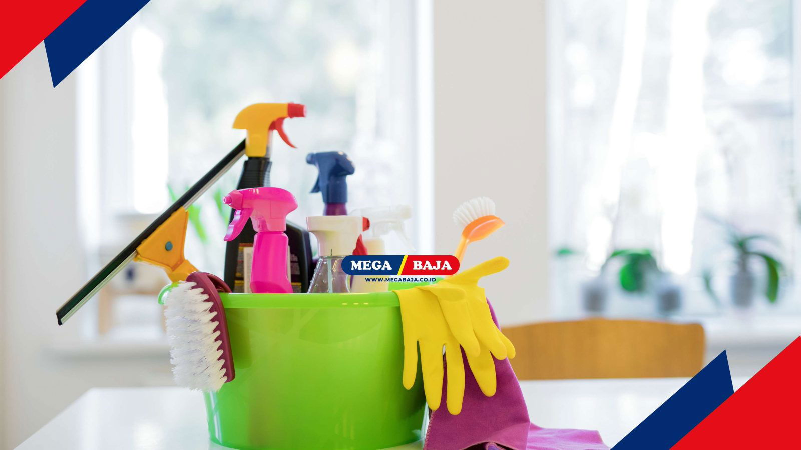 Tips Terapkan Deep Cleaning Agar Rumah Tetap Bersih dan Nyaman